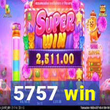 5757 win